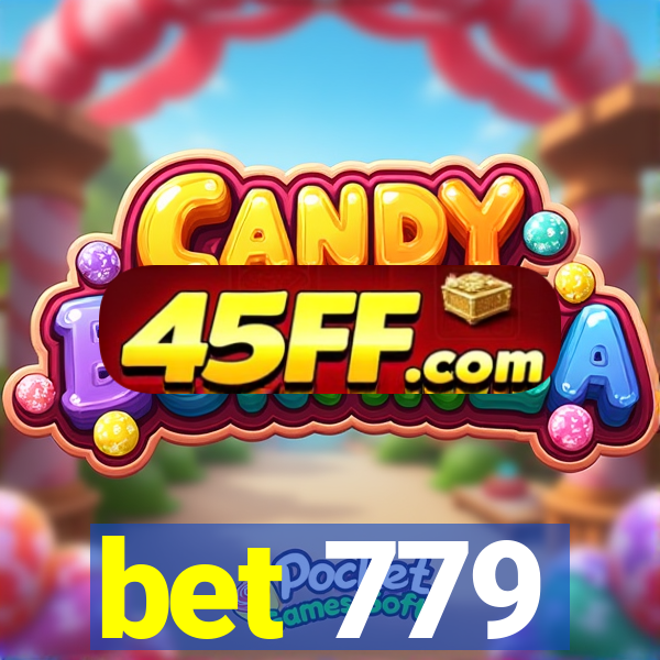 bet 779